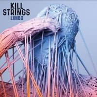 Kill Strings - Limbo (Blue) in the group VINYL / Hårdrock at Bengans Skivbutik AB (4177670)