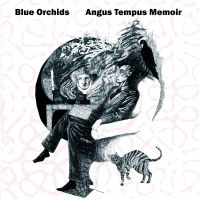 Blue Orchids - Angus Tempus Memoir in the group CD / Pop-Rock at Bengans Skivbutik AB (4177790)