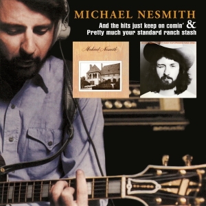 Michael Nesmith - And The Hits Just Keep On Comin'/Pretty Much Your Standard Ranch Stash in the group OUR PICKS / Christmas gift tip CD at Bengans Skivbutik AB (4177928)