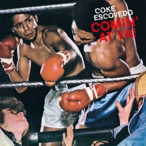 Coke Escovedo - Comin' At Ya! in the group VINYL / RnB-Soul at Bengans Skivbutik AB (4179404)