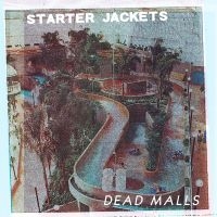 Starter Jackets - Dead Malls in the group VINYL / Pop-Rock at Bengans Skivbutik AB (4179511)