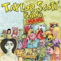 Taylor Scott Band - Hang in the group CD / Rock at Bengans Skivbutik AB (4179793)