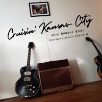 Mike Bourne Band - Cruisin' Kansas City in the group CD / Blues,Jazz at Bengans Skivbutik AB (4179799)