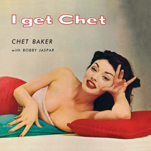 Chet Baker - I Get Chet... in the group VINYL / Jazz at Bengans Skivbutik AB (4180119)