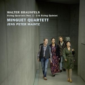 Minguet Quartett & Jens Peter Maintz - Walter Braunfels, String Quartets Nos. 1-3 & Strin in the group CD / Klassiskt,Övrigt at Bengans Skivbutik AB (4180225)