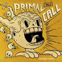 Mando Diao - Primal Call Vol 2 in the group VINYL / Pop-Rock,Svensk Musik at Bengans Skivbutik AB (4180330)