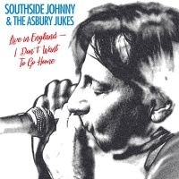 Southside Johnny & Asbury Jukes - I Don't Wanna Go Home - Live (Vinyl in the group VINYL / Blues,Jazz at Bengans Skivbutik AB (4180332)