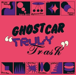 Ghost Car - Truly Trash in the group OUR PICKS /  Christmas gift tip Vinyl at Bengans Skivbutik AB (4180663)