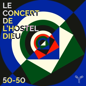 Le Concert De L'hostel Dieu - 50-50 in the group CD / Klassiskt,Övrigt at Bengans Skivbutik AB (4180973)