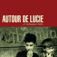 Autour De Lucie - L'échapée Belle (Dark Red Vinyl) in the group CD / Pop-Rock at Bengans Skivbutik AB (4182962)