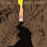 Clark - Body Riddle in the group VINYL / Dance-Techno,Pop-Rock at Bengans Skivbutik AB (4184211)