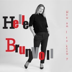 Brunvoll Helle - How Am I To Know? in the group CD / Jazz at Bengans Skivbutik AB (4184638)