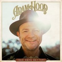 Hood Adam - Bad Days Better in the group VINYL / Country at Bengans Skivbutik AB (4185144)