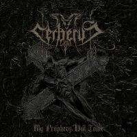 Cerberus - My Prophecy Will Come (Digipack) in the group CD / Hårdrock at Bengans Skivbutik AB (4185345)