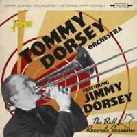 Dorsey Tommy Orchestra Featuring Ji - Bell Records Sessions in the group CD / Jazz at Bengans Skivbutik AB (4185413)