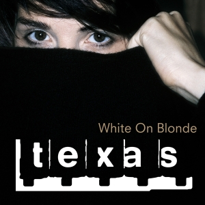 Texas - White On Blonde in the group OUR PICKS / Christmas gift tip CD at Bengans Skivbutik AB (4185805)