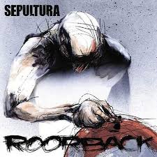 Sepultura - Roorback in the group OTHER / -Startsida LUF at Bengans Skivbutik AB (4186053)