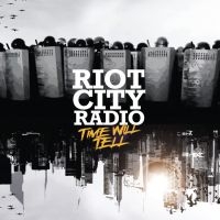 Riot City Radio - Time Will Tell (Black/White Marbled in the group VINYL / Pop-Rock at Bengans Skivbutik AB (4189850)