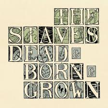 The Staves - Dead & Born & Grown in the group OTHER / -Start Jan R3 at Bengans Skivbutik AB (4190441)