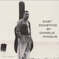 Mingus Charlie - East Coating (Clear) in the group VINYL / Jazz at Bengans Skivbutik AB (4190608)