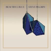 Pilgrim Steve - Beautiful Blue (Blue Vinyl) in the group OUR PICKS / Friday Releases / Friday the 5th July at Bengans Skivbutik AB (4196429)