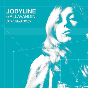 Jodyline Gallavardin - Lost Paradises in the group CD / Klassiskt,Övrigt at Bengans Skivbutik AB (4196630)