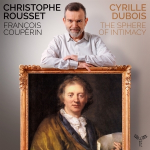 Cyrille Dubois - Francois Couperin: The Sphere Of Intimacy in the group OUR PICKS / Christmas gift tip CD at Bengans Skivbutik AB (4196639)