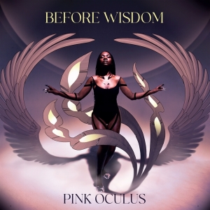 Pink Oculus - Before Wisdom in the group OUR PICKS /  Christmas gift tip Vinyl at Bengans Skivbutik AB (4196650)