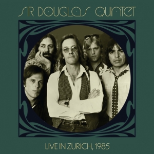 Sir Douglas Quintet - Rote Fabrik, Zurich, Switzerland, May 31, 1985 in the group CD / Country at Bengans Skivbutik AB (4199078)