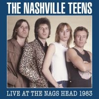 Nashville Teens - Live At The Nags Head 1983 (2 Cd + in the group CD / Pop-Rock at Bengans Skivbutik AB (4199363)