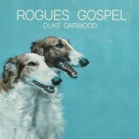 Garwood Duke - Rogues Gospel in the group VINYL / Pop-Rock at Bengans Skivbutik AB (4200051)