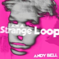 Bell Andy - I Am A Strange Loop in the group VINYL / Pop-Rock at Bengans Skivbutik AB (4200347)