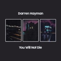 Hayman Darren - You Will Not Die in the group CD / Pop-Rock at Bengans Skivbutik AB (4200833)