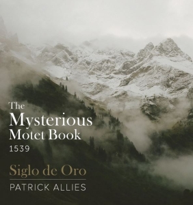 Siglo De Oro Allies Patrick - The Mysterious Motet Book 1539 in the group OUR PICKS / Christmas gift tip CD at Bengans Skivbutik AB (4203361)