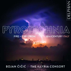 Cicic Bojan The Illyria Consort - Pyrotechnia: Fire & Fury From 18Th- in the group OUR PICKS / Christmas gift tip CD at Bengans Skivbutik AB (4204192)