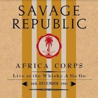 Savage Republic - Afro Corps Live At Whiskey A Go Go in the group VINYL / Pop-Rock at Bengans Skivbutik AB (4204750)