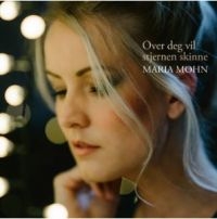 Mohn Maria - Over Deg Vil Stjernen Skinne in the group CD / Pop-Rock at Bengans Skivbutik AB (4205048)