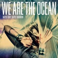 We Are The Ocean - Maybe Today, Maybe Tomorrow in the group VINYL / Pop-Rock at Bengans Skivbutik AB (4205765)