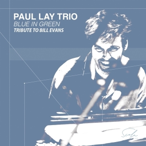 Paul -Trio- Lay - Blue In Green - Tribute To Bill Evans in the group CD / Jazz at Bengans Skivbutik AB (4205937)