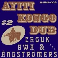 Bwa Chouk & The Angströmers - Ayiti Kongo Dub # 2 in the group VINYL / Pop-Rock,World Music at Bengans Skivbutik AB (4206140)