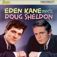 Kane  Eden Meets Doug Sheldon - Eden Kane Meets Doug Sheldon in the group CD / Pop-Rock at Bengans Skivbutik AB (4206148)