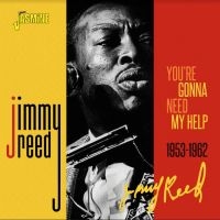 Reed Jimmy - You?Re Gonna Need My Help, 1953-196 in the group CD / Blues,Jazz at Bengans Skivbutik AB (4206155)