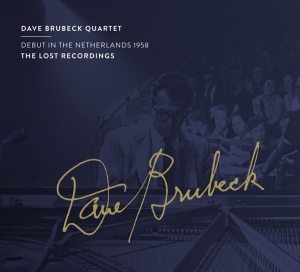 Brubeck Dave Quartet The - Debut In The Netherlands 1958 in the group CD / Jazz at Bengans Skivbutik AB (4207600)