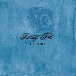 Beauty Pill - Blue Period in the group VINYL / Rock at Bengans Skivbutik AB (4208053)