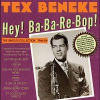 Beneke Tex - Hey! Ba-Ba-Re-Bop! The Singles Coll in the group CD / Pop-Rock at Bengans Skivbutik AB (4209929)