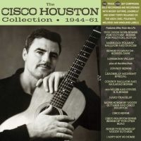 Houston Cisco - Cisco Houston Collection 1944-61 in the group CD / Pop-Rock,Svensk Folkmusik,World Music at Bengans Skivbutik AB (4209936)