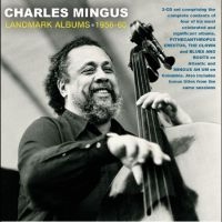 Mingus Charles - Landmark Albums 1956-60 in the group CD / Jazz at Bengans Skivbutik AB (4209937)