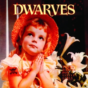 The Dwarves - Thank Heaven For Little Girls in the group VINYL / Hårdrock at Bengans Skivbutik AB (4211109)