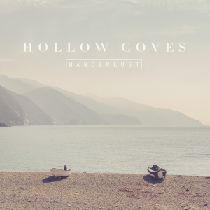 Hollow Coves - Wanderlust in the group OUR PICKS /  Christmas gift tip Vinyl at Bengans Skivbutik AB (4211814)