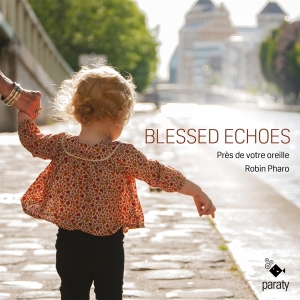 Pres De Votre Oreille - Blessed Echoes (Lute Songs) in the group CD / Klassiskt,Övrigt at Bengans Skivbutik AB (4216844)